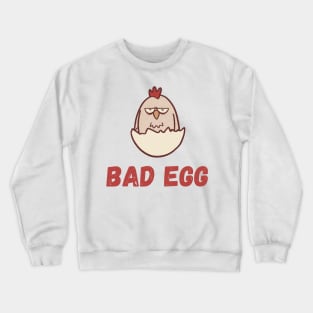 A Real Bad Egg Crewneck Sweatshirt